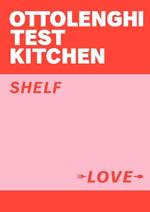 Ottolenghi Test Kitchen: Shelf Love