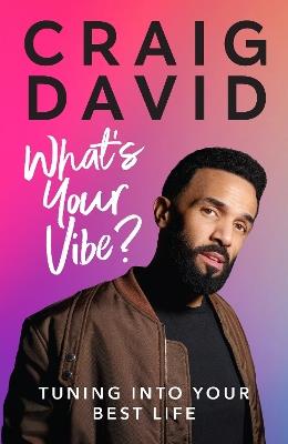 What’s Your Vibe?: Tuning into your best life - Craig David - cover