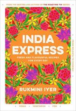 India Express: easy & delicious one-tin and one-pan vegan, vegetarian & pescatarian recipes – by the bestselling ‘Roasting Tin’ series author