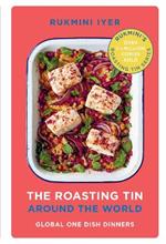 The Roasting Tin Around the World: Global One Dish Dinners