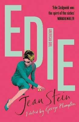 Edie: American Girl - Jean Stein,George Plimpton - cover