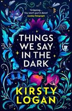 Things We Say in the Dark