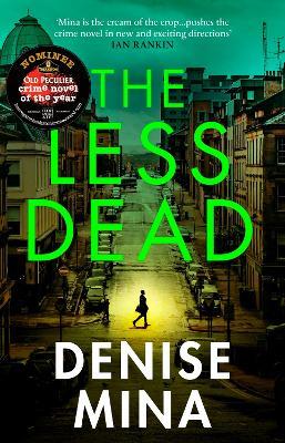 The Less Dead: Shortlisted for the COSTA Prize - Denise Mina - cover
