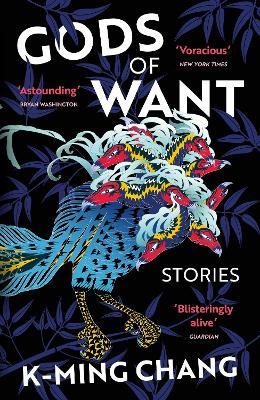 Gods of Want: A New York Times Notable Book of 2022 - K-Ming Chang - cover