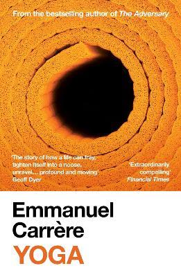 Yoga: From the bestselling author of THE ADVERSARY - Emmanuel Carrere - cover
