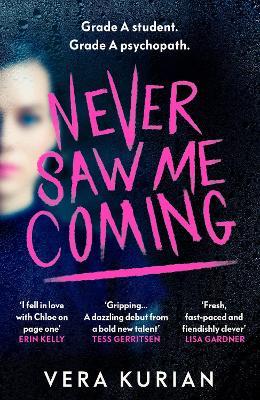 Never Saw Me Coming: ‘Impossible to put down’ Louise O’Neill, author of Idol - Vera Kurian - cover