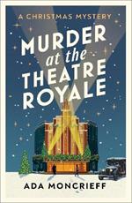 Murder at the Theatre Royale: The perfect murder mystery