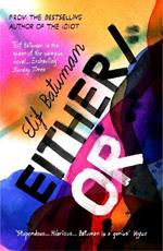Either/Or: From the bestselling author of THE IDIOT