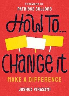 How To Change It: Make a Difference - Joshua Virasami - cover