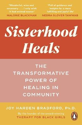 Sisterhood Heals: The Transformative Power of Healing in Community - Joy Harden Bradford - cover