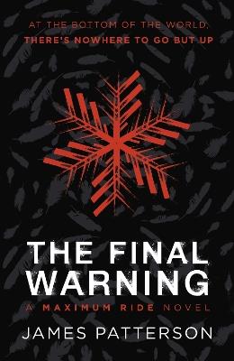 The Final Warning: A Maximum Ride Novel: (Maximum Ride 4) - James Patterson - cover