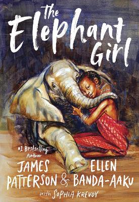 The Elephant Girl - James Patterson,Ellen Mulenga Banda-Aaku,Sophia Krevoy - cover