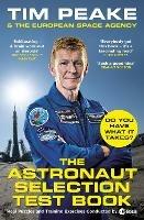The Astronaut Selection Test Book: Do You Have What it Takes for Space?