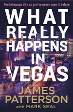 What Really Happens in Vegas: Discover the infamous city as you’ve never seen it before