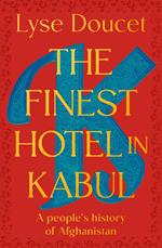 The Finest Hotel in Kabul