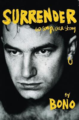 Surrender: The Autobiography: 40 Songs, One Story - Bono - cover