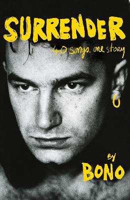 Surrender: The Autobiography: 40 Songs, One Story - Bono - cover