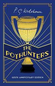 Libro in inglese The Pothunters: 120th Anniversary edition P.G. Wodehouse