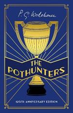 The Pothunters: 120th Anniversary edition