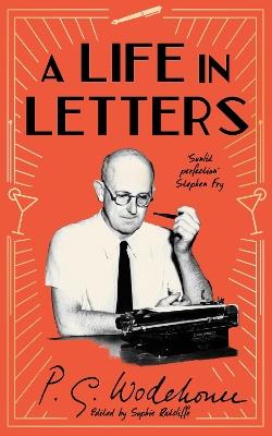 A Life in Letters: 50th Anniversary Edition - P.G. Wodehouse - cover
