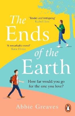 The Ends of the Earth: 2022's most unforgettable love story - Abbie Greaves - cover