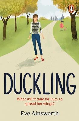 Duckling: A gripping, emotional, life-affirming story you’ll want to recommend to a friend - Eve Ainsworth - cover
