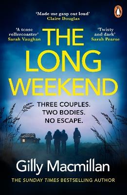 The Long Weekend: ‘By the time you read this, I’ll have killed one of your husbands’ - Gilly Macmillan - cover