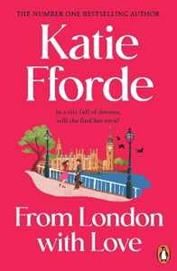 Libro in inglese From London With Love Katie Fforde