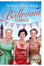 The Ballroom Girls: A spellbinding and heart-warming new WWII romance (The Ballroom Girls Book 1)