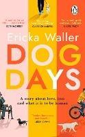 Dog Days: The heart-warming, heart-breaking novel about life-changing moments and finding joy