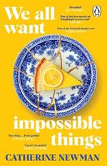 We All Want Impossible Things: The funny, moving Richard and Judy Book Club pick 2023