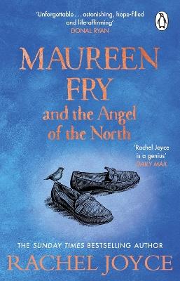 Maureen Fry and the Angel of the North: From the bestselling author of The Unlikely Pilgrimage of Harold Fry - Rachel Joyce - cover