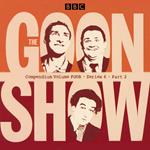 The Goon Show Compendium Volume Four: Series 6, Part 2