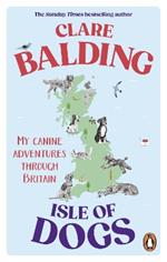 Isle of Dogs: My canine adventures through Britain