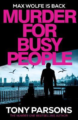 Murder for Busy People - Tony Parsons - cover