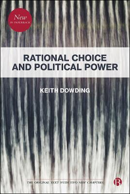 Rational Choice and Political Power - Keith Dowding - cover