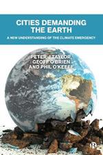 Cities Demanding the Earth: A New Understanding of the Climate Emergency