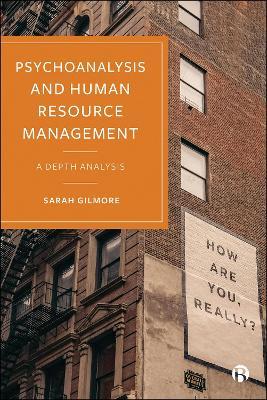 Psychoanalysis and Human Resource Management: A Depth Analysis - Sarah Gilmore - cover