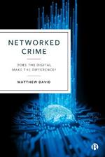 Networked Crime: Does the Digital Make the Difference?