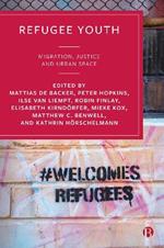 Refugee Youth: Migration, Justice and Urban Space