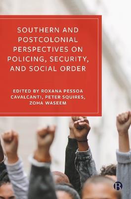 Southern and Postcolonial Perspectives on Policing, Security and Social Order - cover