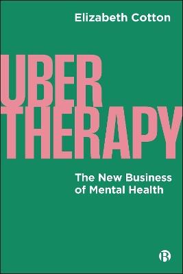 UberTherapy: The New Business of Mental Health - Elizabeth Cotton - cover