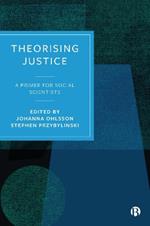 Theorising Justice: A Primer for Social Scientists