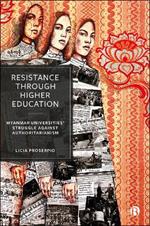 Resistance through Higher Education: Myanmar Universities’ Struggle against Authoritarianism
