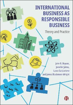 International Business as Responsible Business: Theory and Practice - John Bryson,Jennifer Johns,Laura Salciuviene - cover