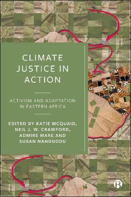 Climate Justice in Action: Activism and Adaptation in Eastern Africa - cover