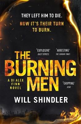 The Burning Men: A totally addictive and page turning police procedural thriller with a killer twist - Will Shindler - cover