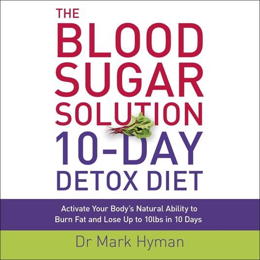 The Blood Sugar Solution 10-Day Detox Diet