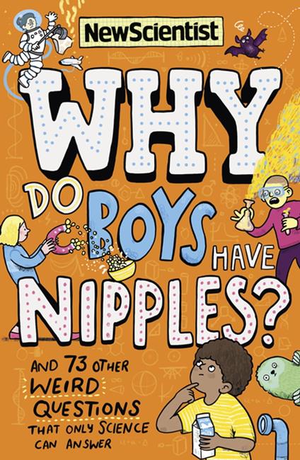 Why Do Boys Have Nipples? - New Scientist - ebook
