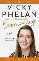 Overcoming: The powerful, compelling, award-winning memoir - Vicky Phelan - cover